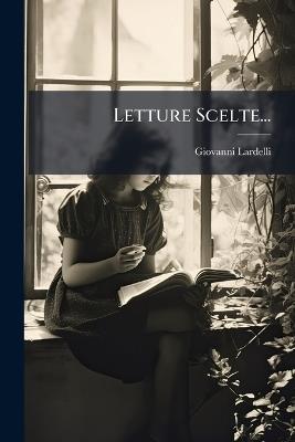 Letture Scelte... - Giovanni Lardelli - cover