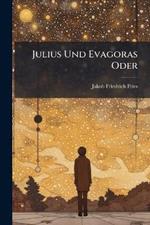 Julius Und Evagoras Oder