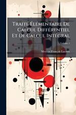 TraitÃ(c) ÃlÃ(c)mentaire De Calcul DiffÃ(c)rentiel Et De Calcul IntÃ(c)gral