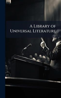 A Library of Universal Literature - cover