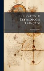 CuriositÃ(c)s De L'Ã(c)tymologie Française