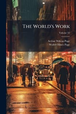 The World's Work - Arthur Wilson Page,Walter Hines Page - cover