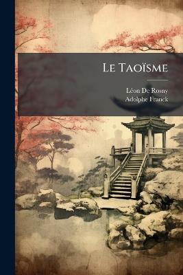 Le Taoïsme - Lã(c)on de Rosny,Adolphe Franck - cover