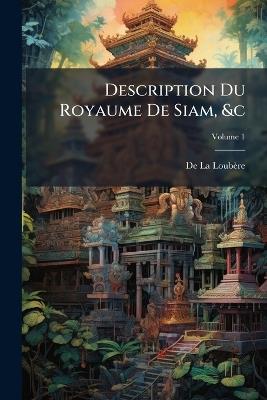 Description Du Royaume De Siam, &c - de La Loubère - cover