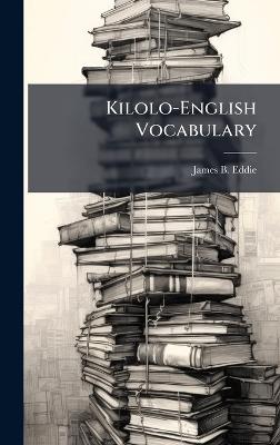 Kilolo-English Vocabulary - James B Eddie - cover
