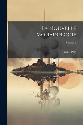 La Nouvelle Monadologie - Louis Prat - cover