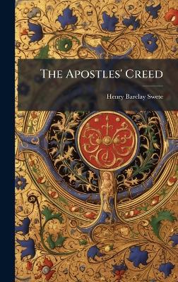 The Apostles' Creed - Henry Barclay Swete - cover