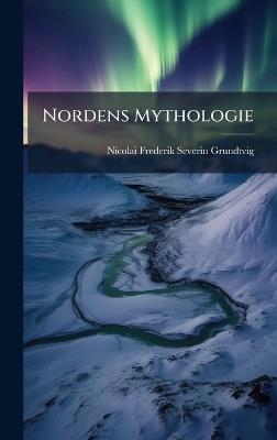 Nordens Mythologie - Nicolai Frederik Severin Grundtvig - cover