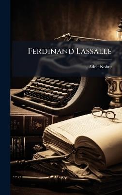 Ferdinand Lassalle - Adolf Kohut - cover