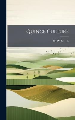 Quince Culture - W W Meech - cover