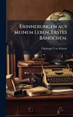 Erinnerungen aus meinem Leben, Erstes Bändchen.