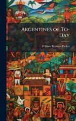 Argentines of To-Day