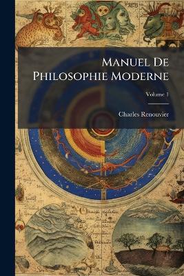 Manuel De Philosophie Moderne - Charles Renouvier - cover