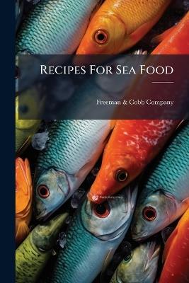 Recipes For Sea Food - cover