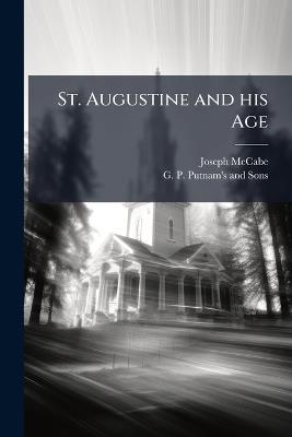 St. Augustine and his Age - Joseph McCabe - cover
