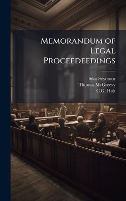 Memorandum of Legal Proceedeedings - Silas Seymour,Thomas McGreevy - cover