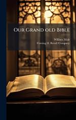 Our Grand old Bible