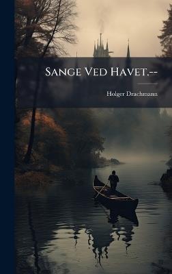 Sange Ved Havet.-- - Holger Drachmann - cover