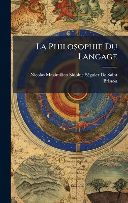 La Philosophie Du Langage - Nicolas Maximilien de Saint-Brisson - cover