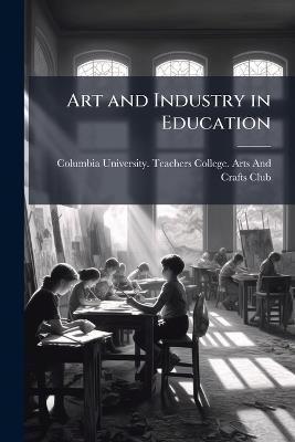 Art and Industry in Education - cover
