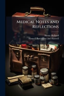 Medical Notes and Reflections - Henry Holland - cover
