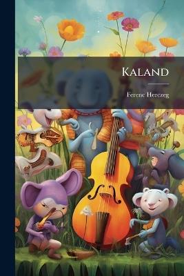 Kaland - Ferenc Herczeg - cover