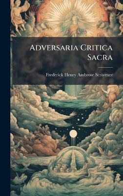Adversaria Critica Sacra - Frederick Henry Ambrose Scrivener - cover