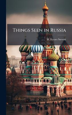 Things Seen in Russia - W Barnes Steveni - cover
