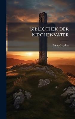 Bibliothek der Kirchenväter - Saint Cyprian - cover