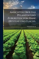 Ansichten Ã1/4ber das Pflanzen und Zubereiten von Hanf (Rysten) und Flachs.