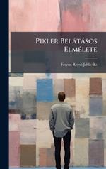 Pikler Belàtàsos ElmÃ(c)lete