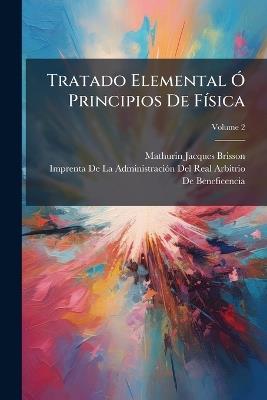 Tratado Elemental Ã" Principios De FÃ-sica - Mathurin-Jacques Brisson - cover