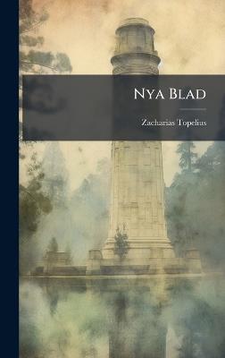 Nya Blad - Zacharias Topelius - cover