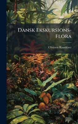 Dansk Ekskursions-Flora - Christen Raunkiaer - cover
