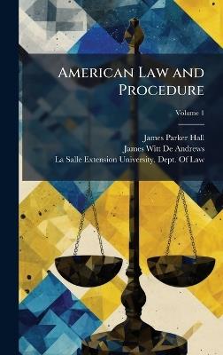 American Law and Procedure - James Parker Hall,James Witt De Andrews - cover