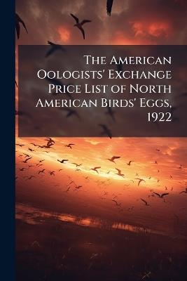 The American Oologists' Exchange Price List of North American Birds' Eggs, 1922 - cover