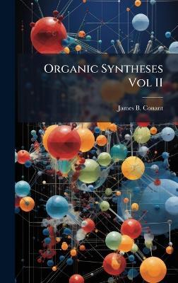 Organic Syntheses Vol II - James B Conant - cover