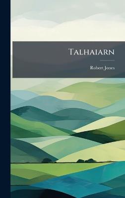 Talhaiarn - Robert Jones - cover