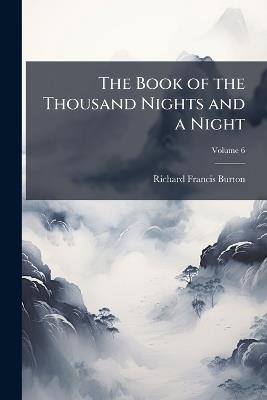 The Book of the Thousand Nights and a Night - Richard Francis Burton - cover