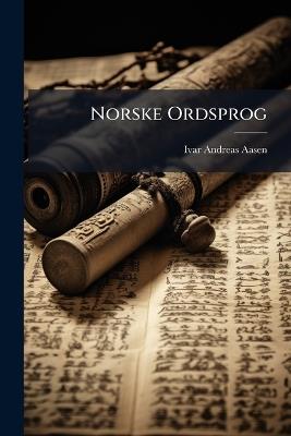 Norske Ordsprog - Ivar Andreas Aasen - cover