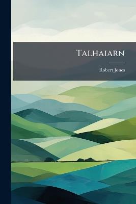 Talhaiarn - Robert Jones - cover