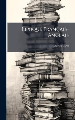 Lexique Français-Anglais - Adrien Baret - cover
