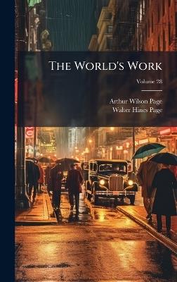The World's Work - Arthur Wilson Page,Walter Hines Page - cover