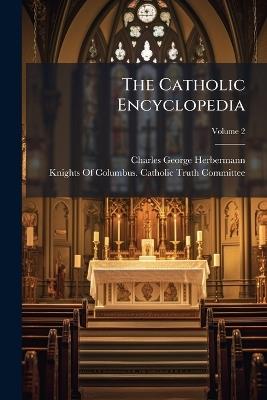 The Catholic Encyclopedia - Charles George Herbermann - cover