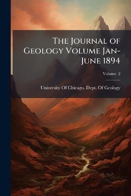 The Journal of Geology Volume Jan-June 1894 - cover