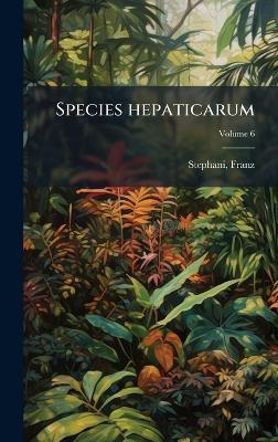 Species hepaticarum - Franz Stephani - cover