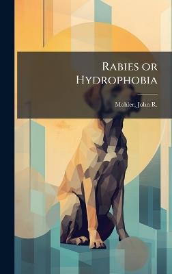 Rabies or Hydrophobia - cover