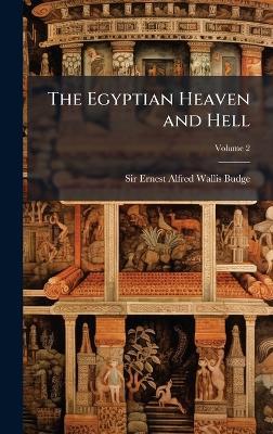 The Egyptian Heaven and Hell - E A Wallis Budge - cover