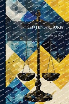 SententiÃ] Juris - William Holloway - cover