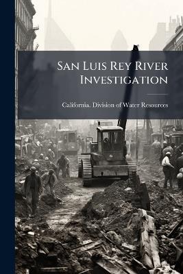 San Luis Rey River Investigation - cover